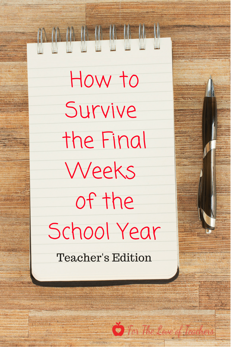 Teacher survival last weeks of school