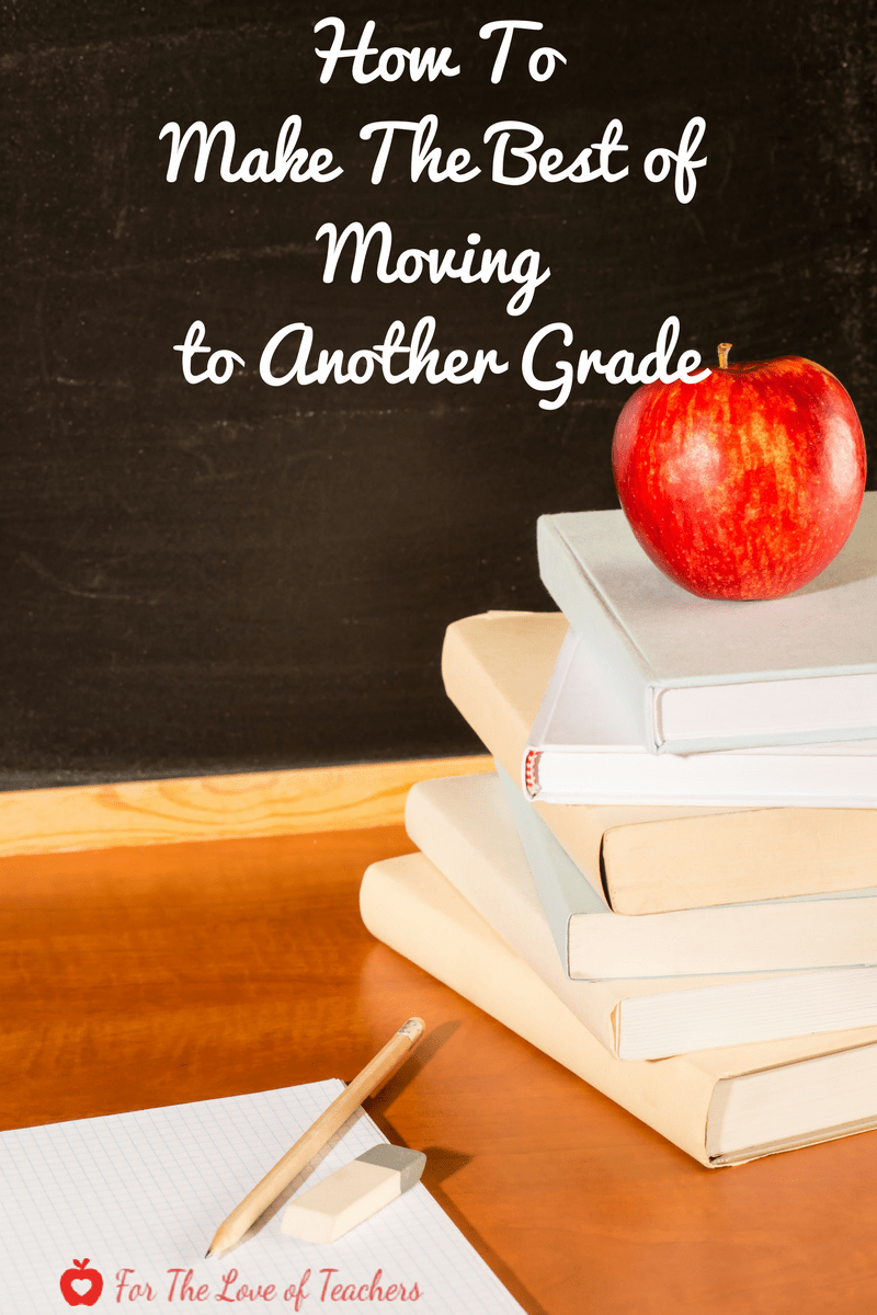 How To Make The Best of Moving to Another Grade