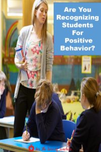 Pin: Are you recognizing students for positive behavior? For The Love of Teachers