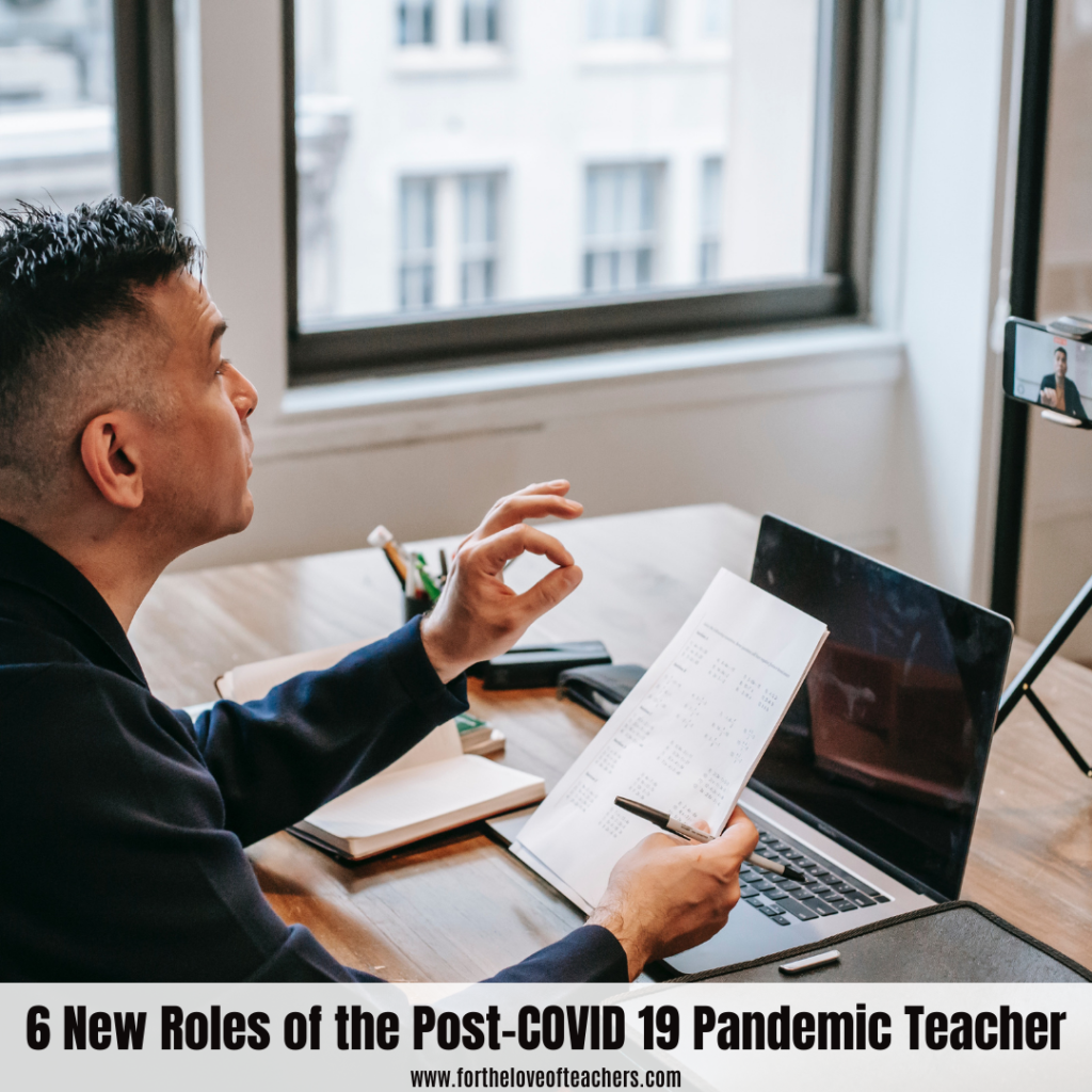 6 New Roles of the Post-COVID 19 Pandemic Teacher blog post at For The Love of Teachers